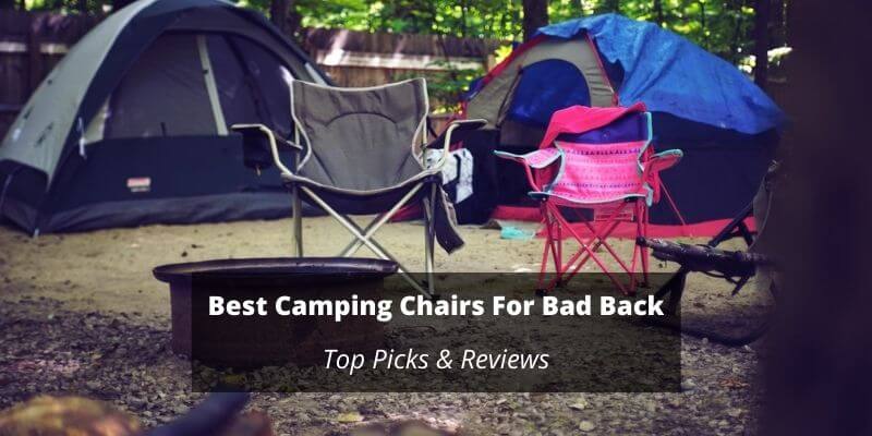 best camping chair for bad back