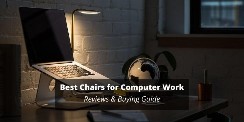 Best Chairs for Computer Work