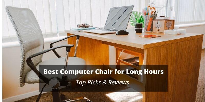 best computer chair for long hours