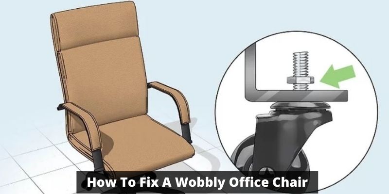 how to fix a wobbly office chair
