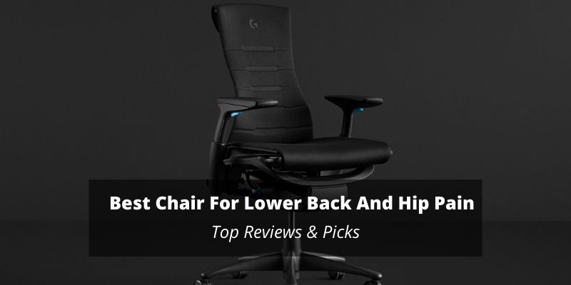 best office chair for lower back and hip pain