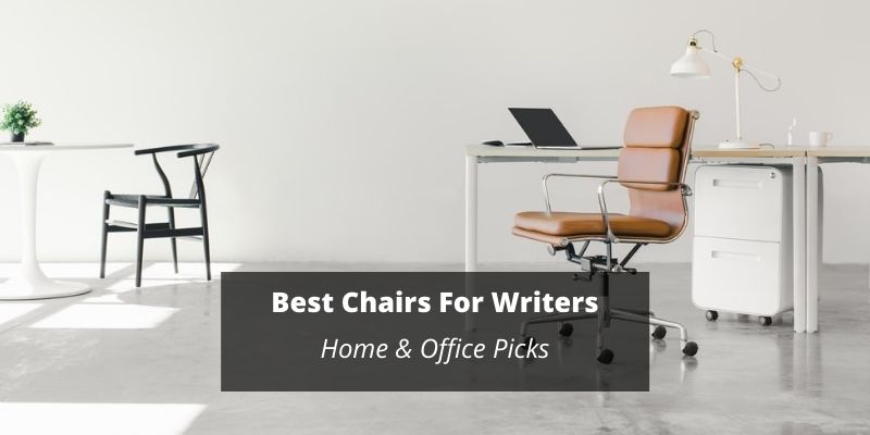 Best Chair For Writers