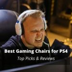 Best Gaming Chairs for PS4 Players