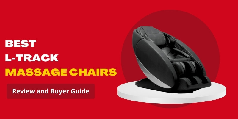  Best L-Track Massage Chairs