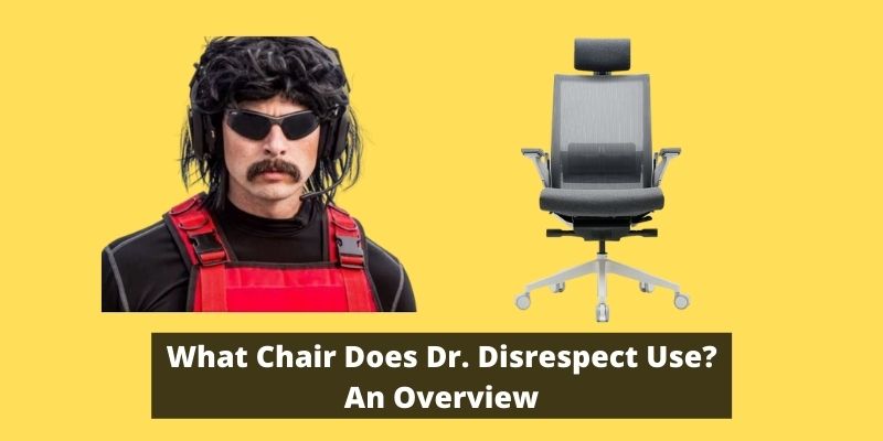 what chair does dr. disrespect use