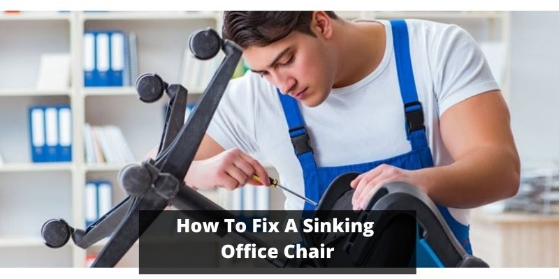 How To Fix A Sinking Office Chair