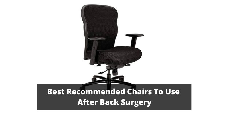 Best Chairs After Back Surgery