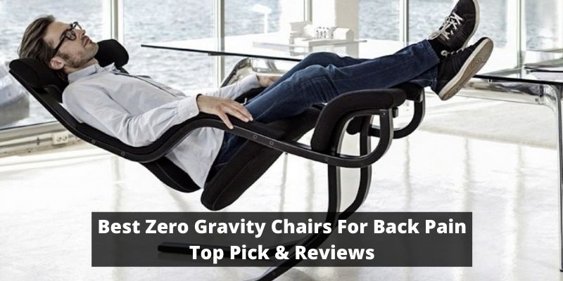 Best Zero Gravity Chair for Back Pain