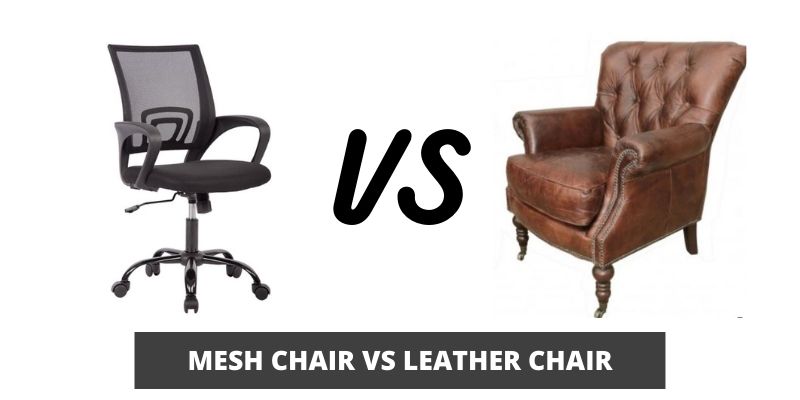 mesh vs leather chair